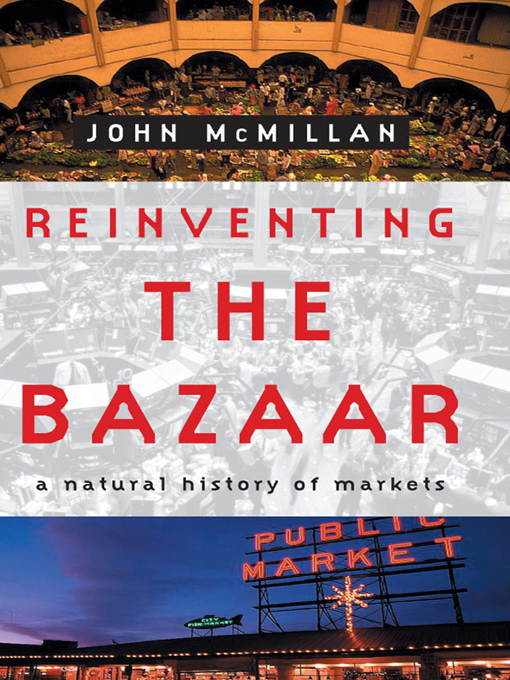 Title details for Reinventing the Bazaar by John McMillan - Wait list